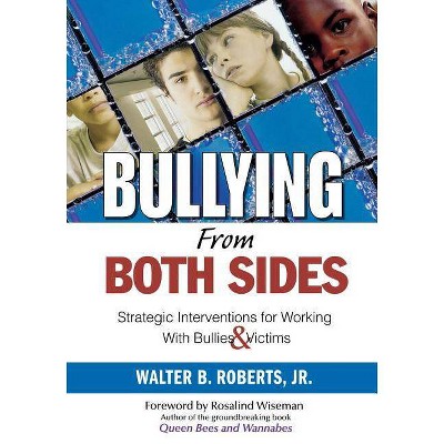 Bullying from Both Sides - Annotated by  Walter B Roberts (Paperback)