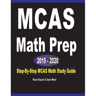 MCAS Math Prep 2019 - 2020 - by  Reza Nazari & Sam Mest (Paperback)