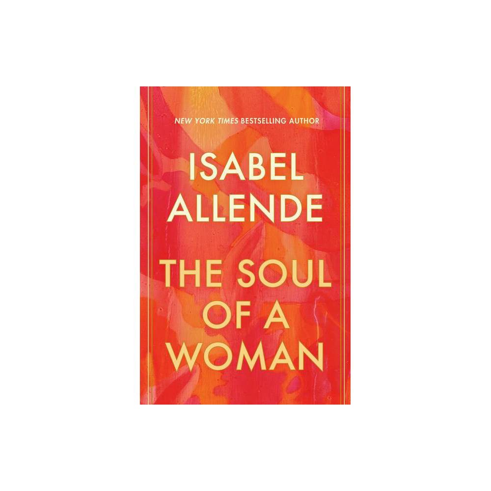 ISBN 9780593355626 product image for The Soul of a Woman - by Isabel Allende (Hardcover) | upcitemdb.com