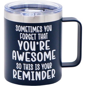 4E's Novelty Coffee Mug Sometimes You Forget You’re Awesome, 14 oz - Steel Navy Blue, Awesome Christmas Gift Coffee Mugs for Men with Lid - 1 of 4