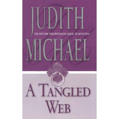 A Tangled Web - by  Judith Michael (Paperback)