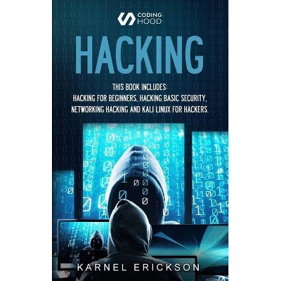 Hacking - by  Erickson Karnel (Hardcover)