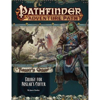 Pathfinder Adventure Path: Eulogy for Roslar's Coffer (Tyrant's Grasp 2 of 6) - by  Jason Keeley (Paperback)