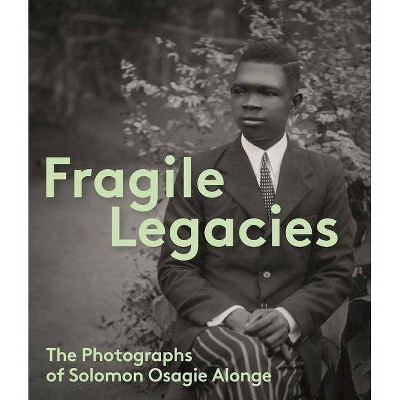Fragile Legacies - by  Amy J Staples & Flora S Kaplan (Hardcover)