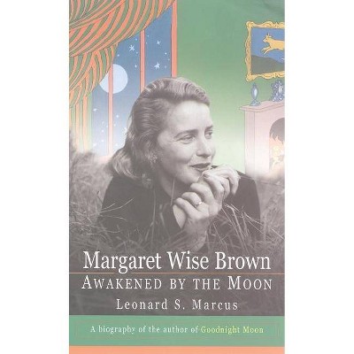 Margaret Wise Brown - by  Leonard S Marcus (Paperback)