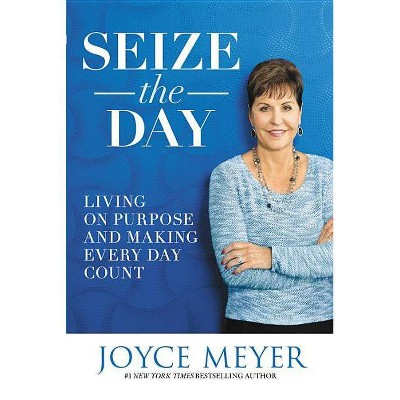 Seize the Day - by  Joyce Meyer (Paperback)