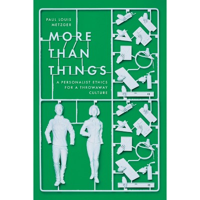 More Than Things - by  Paul Louis Metzger (Paperback)