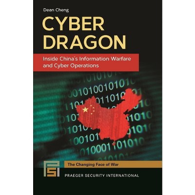 Cyber Dragon - (Changing Face of War) by  Dean Cheng (Hardcover)