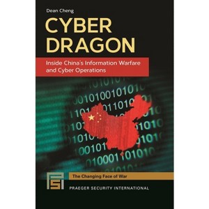Cyber Dragon - (Changing Face of War) by  Dean Cheng (Hardcover) - 1 of 1