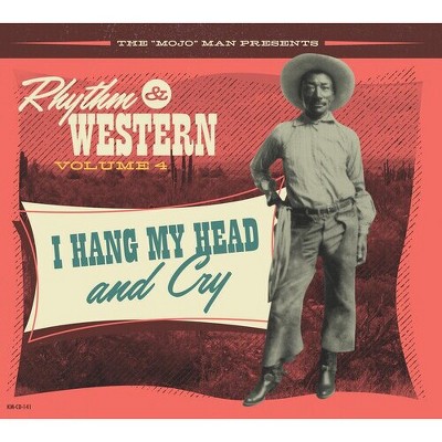 Rhythm u0026 Western Vol.4: I Hang My Head u0026 Cry u0026 Var - Rhythm u0026 Western  Vol.4: I Hang My Head u0026 Cry (Various Artists) (CD)