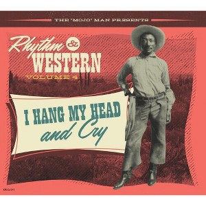 Rhythm & Western Vol.4: I Hang My Head & Cry & Var - Rhythm & Western Vol.4: I Hang My Head & Cry (Various Artists) (CD) - 1 of 1