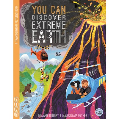 You Can Discover Extreme Earth - (Transform) by  Melanie Hibbert (Board Book)