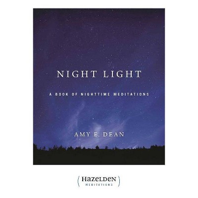 Night Light - (Hazelden Meditations) by  Amy E Dean (Paperback)