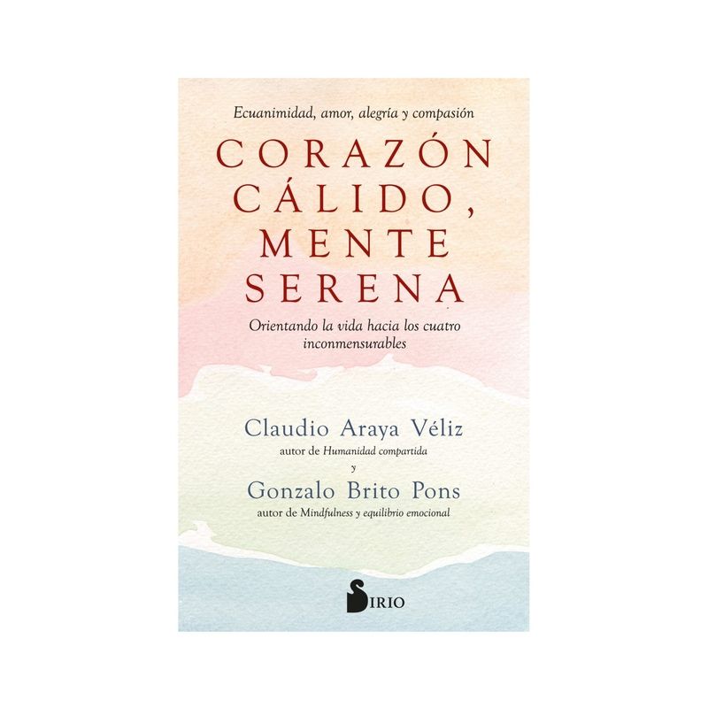 Corazón Cálido, Mente Serena - by  Gonzalo Brito (Paperback), 1 of 2