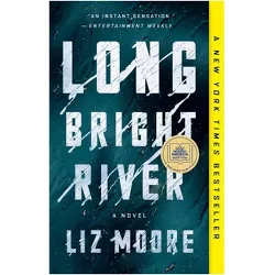 Long Bright River - by Liz Moore (Paperback)
