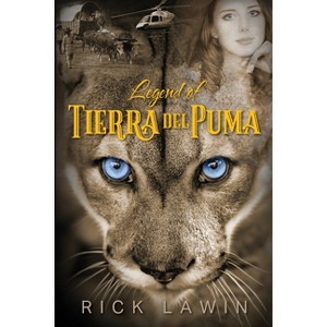 Legend of Tierra del Puma - by  Rick Lawin (Paperback) - 1 of 1