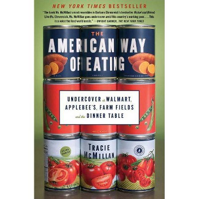 The American Way of Eating - by  Tracie McMillan (Paperback)