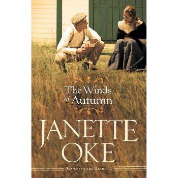 The Winds of Autumn - (Seasons of the Heart) by  Janette Oke (Paperback)