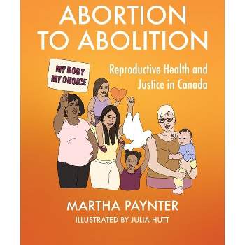 Abortion to Abolition - by  Martha Paynter (Paperback)
