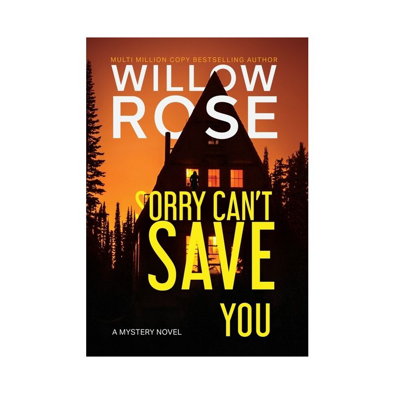 Sorry Can't Save You - by  Willow Rose (Hardcover), 1 of 2