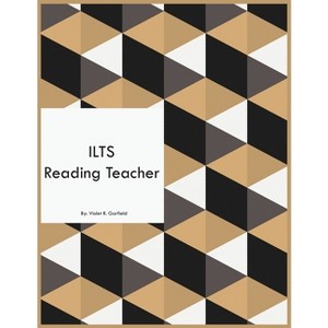 ILTS Reading Teacher - by  Violet R Garfield (Paperback) - 1 of 1