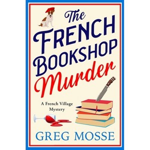 The French Bookshop Murder - by  Greg Mosse (Paperback) - 1 of 1