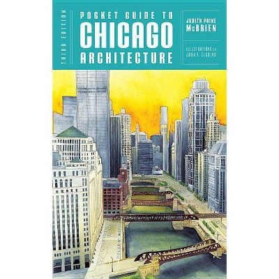 Pocket Guide to Chicago Architecture - 3rd Edition by  Judith Paine McBrien (Paperback)