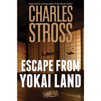 Escape from Yokai Land - (Laundry Files) by Charles Stross