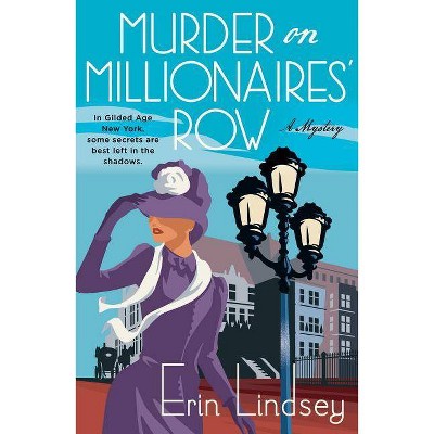 Murder on Millionaires' Row - (Rose Gallagher Mystery, 1) by  Erin Lindsey (Paperback)