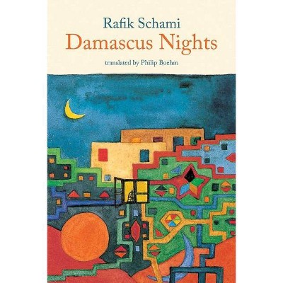 Damascus Nights - by  Rafik Schami (Paperback)