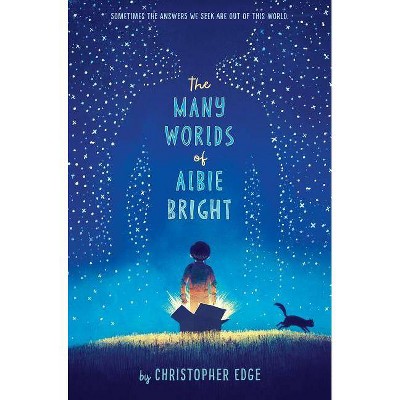 The Many Worlds of Albie Bright - by  Christopher Edge (Paperback)