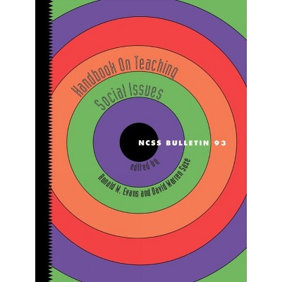 Handbook on Teaching Social Issues - (Ncss Bulletin) by  Ronald W Evans (Paperback)