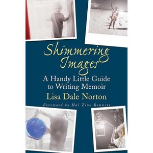 Shimmering Images - by  Lisa Dale Norton (Paperback) - 1 of 1