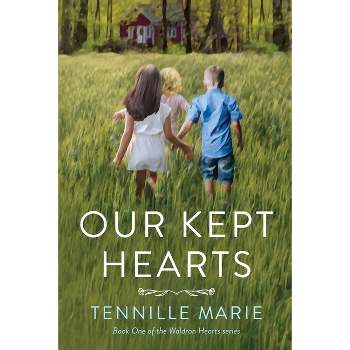 Our Kept Hearts - (Waldron Hearts) by  Tennille Marie (Paperback)