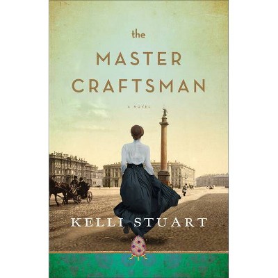 The Master Craftsman - by Kelli Stuart