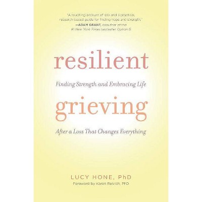 Resilient Grieving - by  Lucy Hone (Paperback)