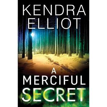 A Merciful Secret - (Mercy Kilpatrick) by  Kendra Elliot (Paperback)