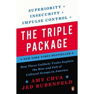 The Triple Package - by  Amy Chua & Jed Rubenfeld (Paperback) - 1 of 1