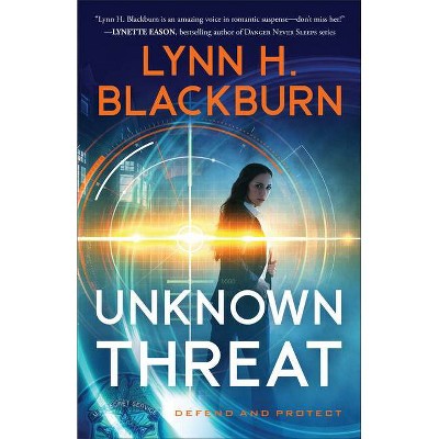 Unknown Threat - (Defend and Protect) by  Lynn H Blackburn (Paperback)