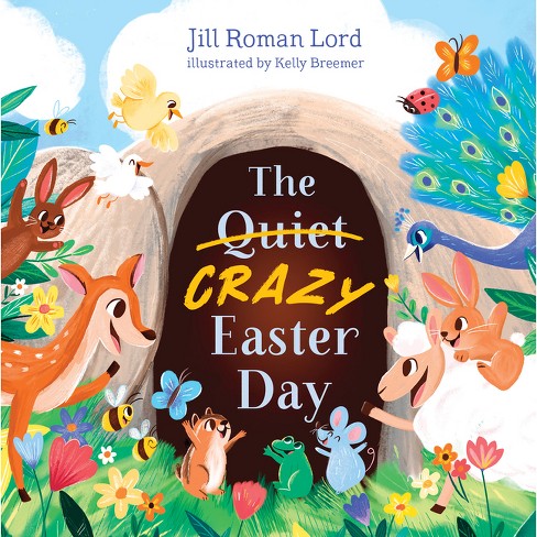 The Quiet/Crazy Easter Day - by  Jill Roman Lord (Board Book) - image 1 of 1