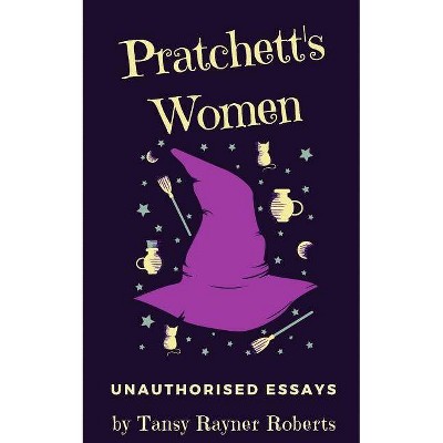 Pratchett's Women - by  Tansy Rayner Roberts (Paperback)