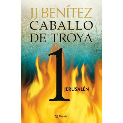 Caballo de Troya 1. Jerusalén (Ne) - by  Juan José Benítez (Paperback)