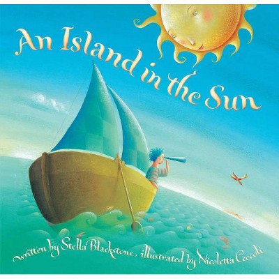 An Island in the Sun - by  Stella Blackstone (Paperback)