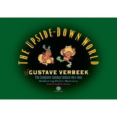 The Upside-Down World of Gustave Verbeek - (Hardcover)