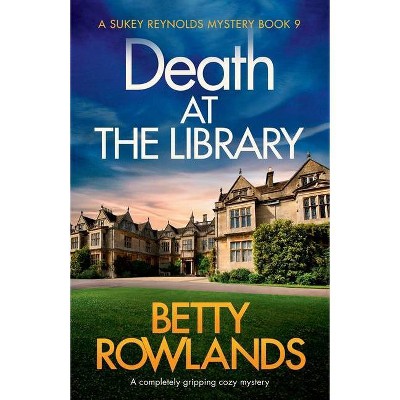 Death at the Library - (Sukey Reynolds Mystery) by  Betty Rowlands (Paperback)