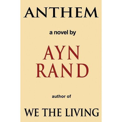 Anthem - by  Ayn Rand (Paperback)
