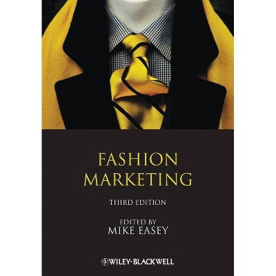 Fashion Marketing - 3rd Edition by  Mike Easey (Paperback)