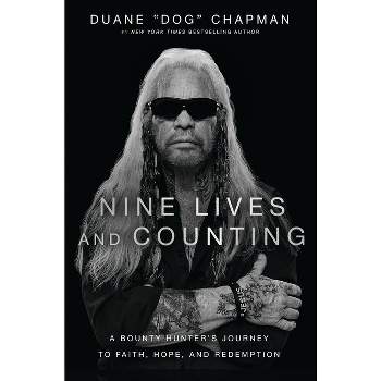 Nine Lives and Counting - by  Duane Chapman (Hardcover)