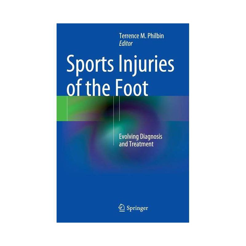 Sports Injuries of the Foot - by  Terrence M Philbin (Hardcover), 1 of 2
