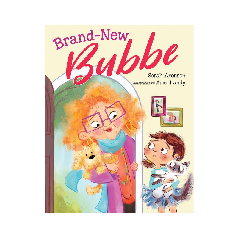 Brand-New Bubbe - by  Sarah Aronson (Hardcover), 1 of 2